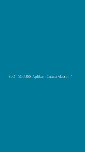 Tampilan Antarmuka Aplikasi Slot Soju88 Aplikasi Cuaca Akurat - 4