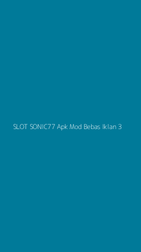 Tampilan Antarmuka Aplikasi Slot Sonic77 Apk Mod Bebas Iklan - 3