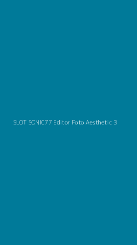 Tampilan Antarmuka Aplikasi Slot Sonic77 Editor Foto Aesthetic - 3