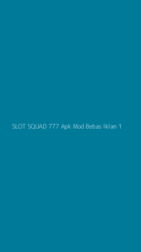 Tampilan Antarmuka Aplikasi Slot Squad 777 Apk Mod Bebas Iklan - 1