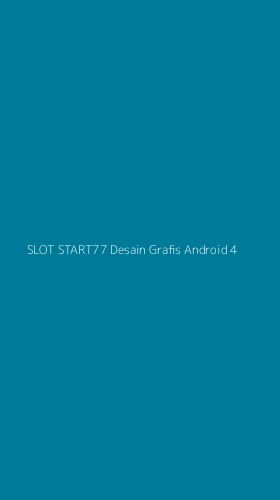 Tampilan Antarmuka Aplikasi Slot Start77 Desain Grafis Android - 4