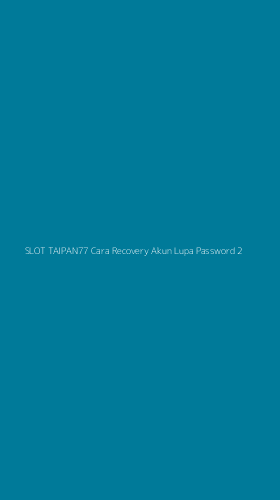 Tampilan Antarmuka Aplikasi Slot Taipan77 Cara Recovery Akun Lupa Password - 2