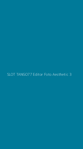 Tampilan Antarmuka Aplikasi Slot Tango77 Editor Foto Aesthetic - 3