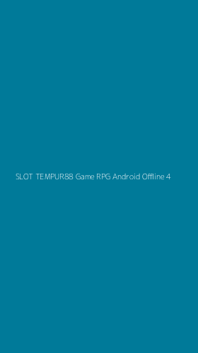 Tampilan Antarmuka Aplikasi Slot Tempur88 Game Rpg Android Offline - 4