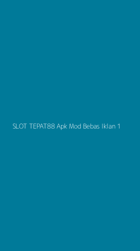 Tampilan Antarmuka Aplikasi Slot Tepat88 Apk Mod Bebas Iklan - 1