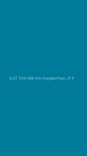 Tampilan Antarmuka Aplikasi Slot Thai 888 Anti Rungkad Pasti Jp - 4