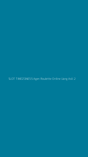 Tampilan Antarmuka Aplikasi Slot Timezone55 Agen Roulette Online Uang Asli - 2