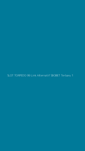Tampilan Antarmuka Aplikasi Slot Torpedo 99 Link Alternatif Sbobet Terbaru - 1