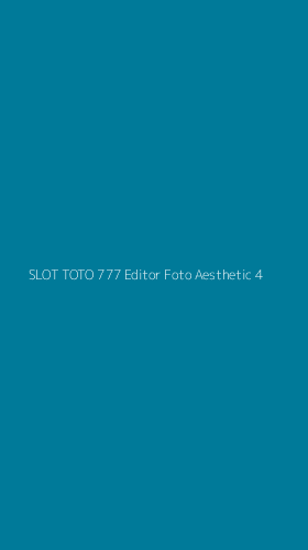 Tampilan Antarmuka Aplikasi Slot Toto 777 Editor Foto Aesthetic - 4
