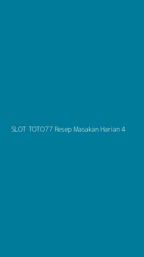 Tampilan Antarmuka Aplikasi Slot Toto77 Resep Masakan Harian - 4