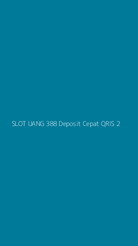 Tampilan Antarmuka Aplikasi Slot Uang 388 Deposit Cepat Qris - 2