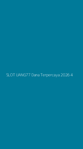 Tampilan Antarmuka Aplikasi Slot Uang77 Dana Terpercaya 2026 - 4
