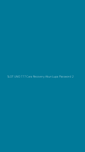 Tampilan Antarmuka Aplikasi Slot Uno 777 Cara Recovery Akun Lupa Password - 2