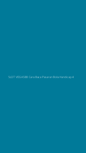 Tampilan Antarmuka Aplikasi Slot Vegas88 Cara Baca Pasaran Bola Handicap - 4