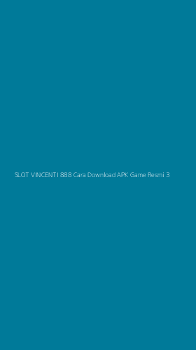 Tampilan Antarmuka Aplikasi Slot Vincenti 888 Cara Download Apk Game Resmi - 3
