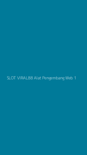 Tampilan Antarmuka Aplikasi Slot Viral88 Alat Pengembang Web - 1