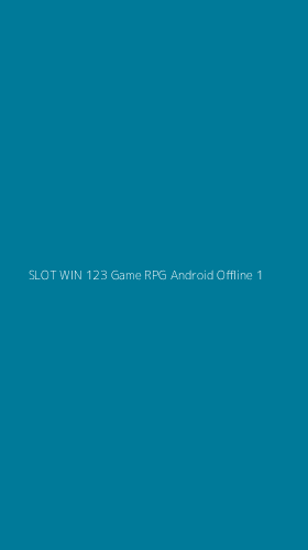 Tampilan Antarmuka Aplikasi Slot Win 123 Game Rpg Android Offline - 1