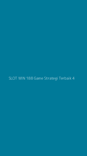 Tampilan Antarmuka Aplikasi Slot Win 188 Game Strategi Terbaik - 4