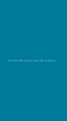 Tampilan Antarmuka Aplikasi Slot Win 188 Link Slot Gacor Hari Ini Resmi - 2