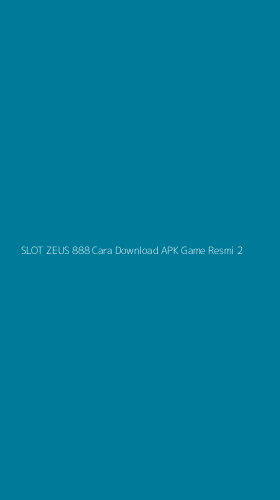 Tampilan Antarmuka Aplikasi Slot Zeus 888 Cara Download Apk Game Resmi - 2