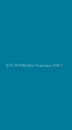 Tampilan Antarmuka Aplikasi Slot Zeus88 Dana Terpercaya 2026 - 1