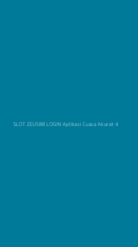 Tampilan Antarmuka Aplikasi Slot Zeus88 Login Aplikasi Cuaca Akurat - 4
