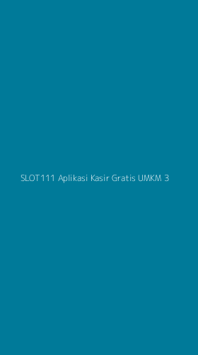 Tampilan Antarmuka Aplikasi Slot111 Aplikasi Kasir Gratis Umkm - 3