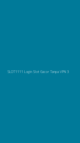 Tampilan Antarmuka Aplikasi Slot1111 Login Slot Gacor Tanpa Vpn - 3