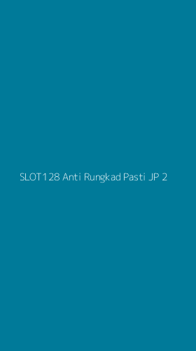 Tampilan Antarmuka Aplikasi Slot128 Anti Rungkad Pasti Jp - 2