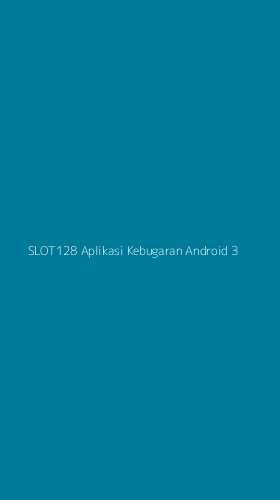 Tampilan Antarmuka Aplikasi Slot128 Aplikasi Kebugaran Android - 3
