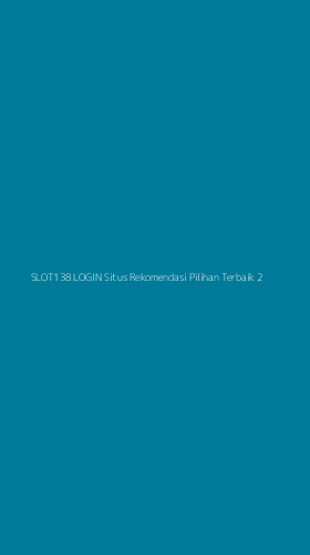 Tampilan Antarmuka Aplikasi Slot138 Login Situs Rekomendasi Pilihan Terbaik - 2