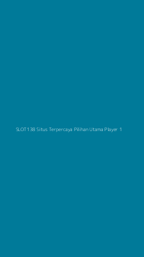 Tampilan Antarmuka Aplikasi Slot138 Situs Terpercaya Pilihan Utama Player - 1