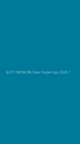 Tampilan Antarmuka Aplikasi Slot138online Dana Terpercaya 2026 - 1