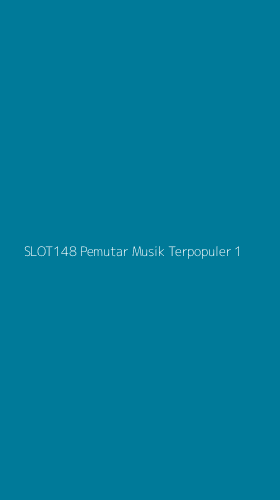 Tampilan Antarmuka Aplikasi Slot148 Pemutar Musik Terpopuler - 1