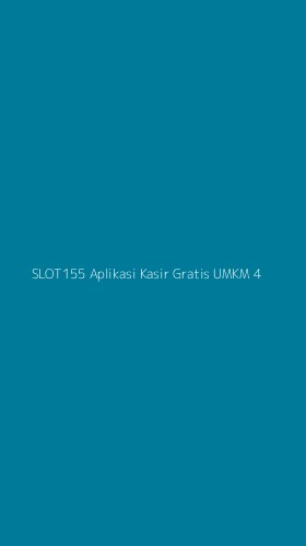Tampilan Antarmuka Aplikasi Slot155 Aplikasi Kasir Gratis Umkm - 4