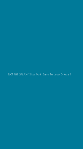 Tampilan Antarmuka Aplikasi Slot168 Galaxy Situs Multi Game Terbesar Di Asia - 1