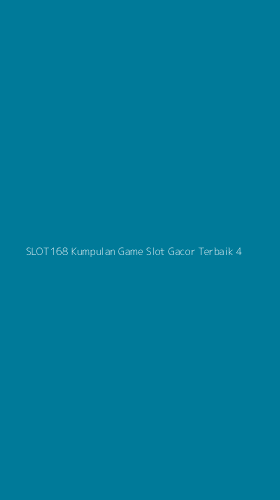 Tampilan Antarmuka Aplikasi Slot168 Kumpulan Game Slot Gacor Terbaik - 4