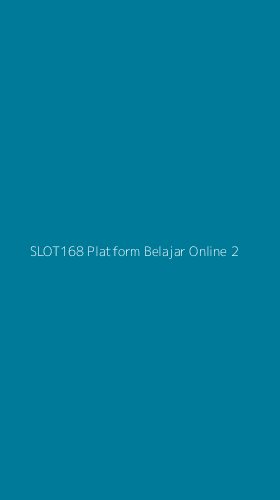 Tampilan Antarmuka Aplikasi Slot168 Platform Belajar Online - 2