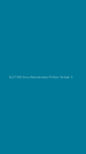Tampilan Antarmuka Aplikasi Slot169 Situs Rekomendasi Pilihan Terbaik - 3