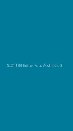 Tampilan Antarmuka Aplikasi Slot188 Editor Foto Aesthetic - 3