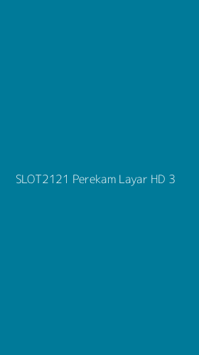 Tampilan Antarmuka Aplikasi Slot2121 Perekam Layar Hd - 3
