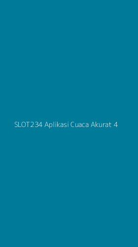 Tampilan Antarmuka Aplikasi Slot234 Aplikasi Cuaca Akurat - 4