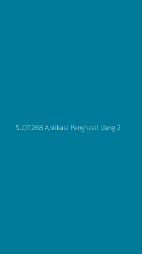 Tampilan Antarmuka Aplikasi Slot268 Aplikasi Penghasil Uang - 2