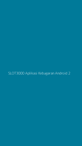 Tampilan Antarmuka Aplikasi Slot3000 Aplikasi Kebugaran Android - 2