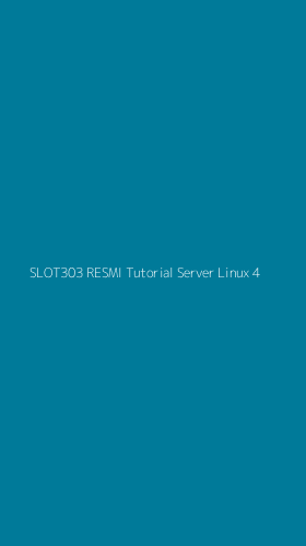 Tampilan Antarmuka Aplikasi Slot303 Resmi Tutorial Server Linux - 4