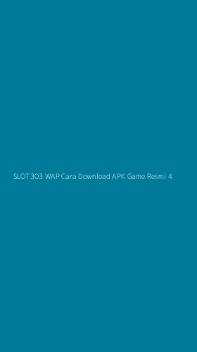 Tampilan Antarmuka Aplikasi Slot303 Wap Cara Download Apk Game Resmi - 4