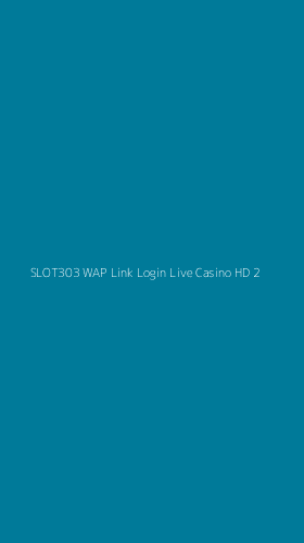Tampilan Antarmuka Aplikasi Slot303 Wap Link Login Live Casino Hd - 2
