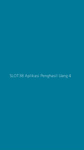 Tampilan Antarmuka Aplikasi Slot38 Aplikasi Penghasil Uang - 4