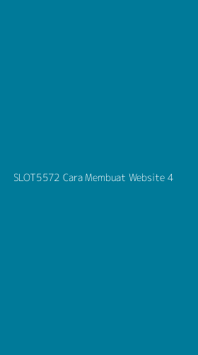 Tampilan Antarmuka Aplikasi Slot5572 Cara Membuat Website - 4