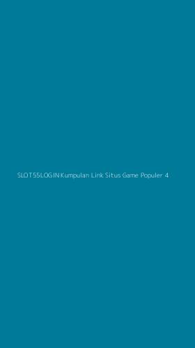 Tampilan Antarmuka Aplikasi Slot55login Kumpulan Link Situs Game Populer - 4